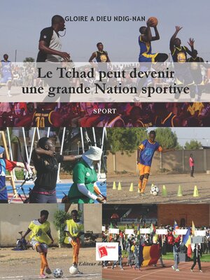 cover image of Le Tchad Peut Devenirune Grande Nation Sportive